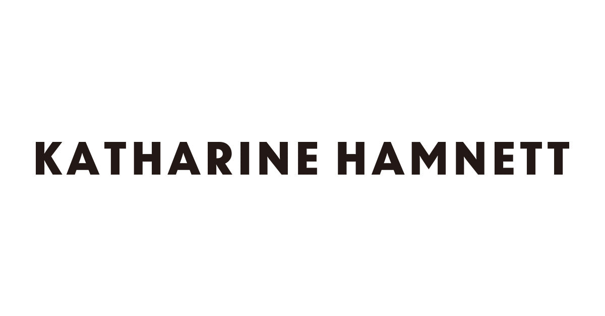 KATHARINE HAMNETT（キャサリンハムネット）OFFICIAL SITE